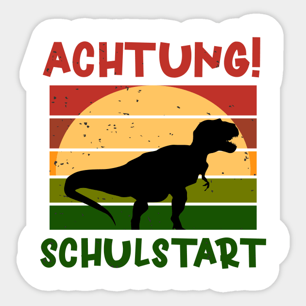 Achtung Schulkstart Dino Schulbeginn T shirt Sticker by chilla09